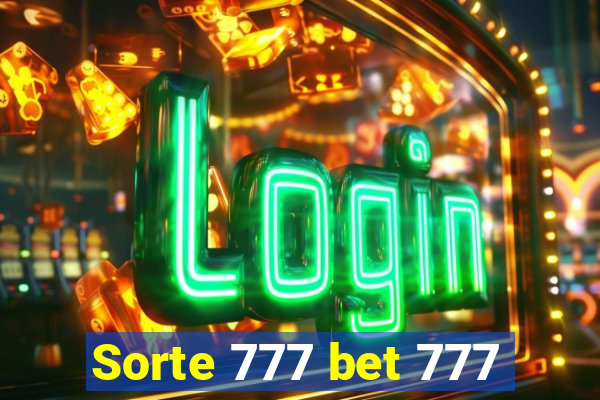 Sorte 777 bet 777